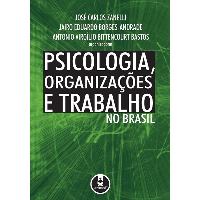 Psicologia, Organizações e Trabalho no Brasil 2°ed